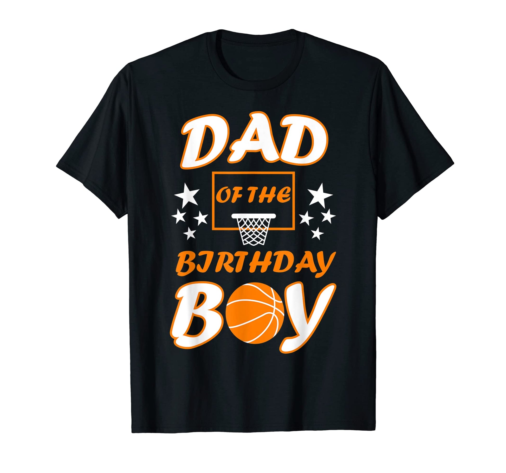 Dad Birthday Basketball Lover T-Shirt - Casual Everyday Wear Men Women - T-Shirt, Sweatshirt, Hoodie