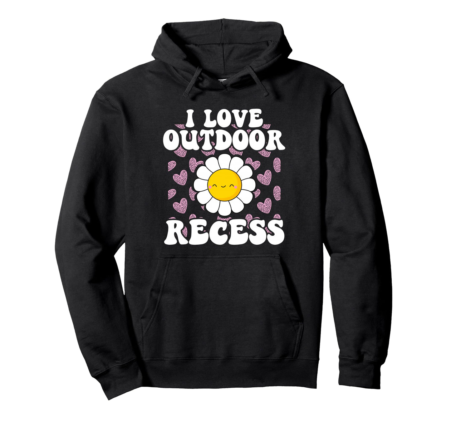 I Love Outdoor Recess Funny Forest Hoodie - Casual Everyday Wear Men Women - T-Shirt, Sweatshirt, Hoodie