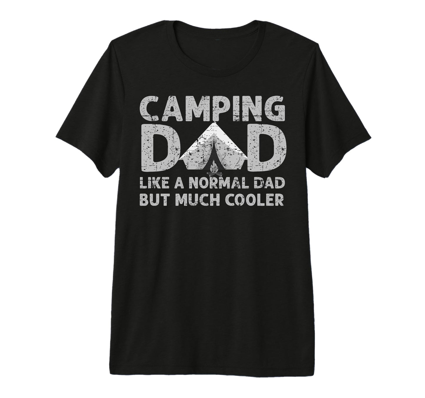 Camping Dad Like Normal Dad Fathers T-Shirt - Fun Novelty Design Unisex - T-Shirt, Sweatshirt, Hoodie