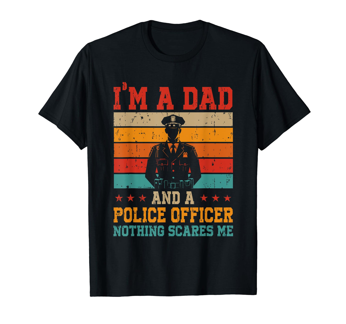 Im Dad And Police Officer Fathers Day T-Shirt - Unique Graphic Men Women - T-Shirt, Sweatshirt, Hoodie
