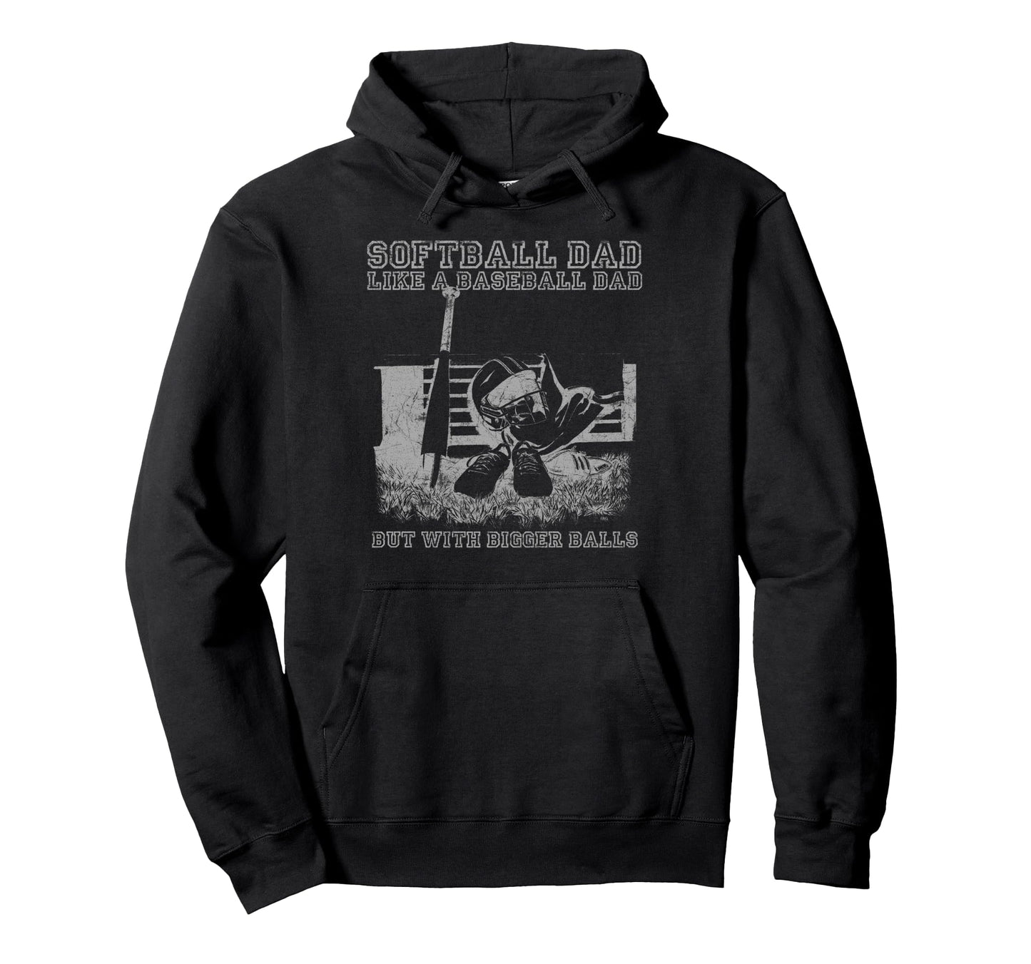 Softball Dad Like Baseball Dad But Bigger Hoodie - Novelty Apparel Unisex - T-Shirt, Sweatshirt, Hoodie