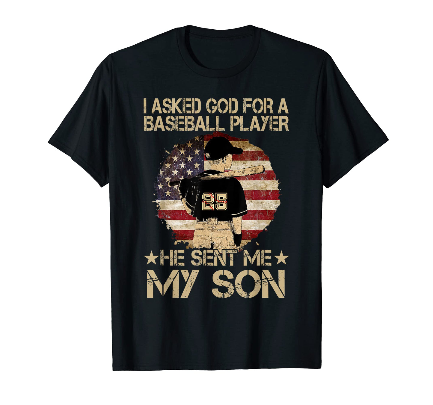 I Asked God Baseball Player He Sent Me T-Shirt - Custom Art Print Unisex - T-Shirt, Sweatshirt, Hoodie