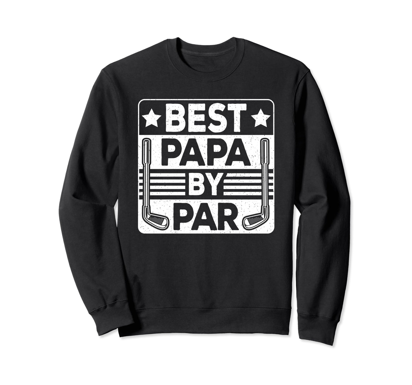 Best Papa Par Golf Player Daddy Dad Sweatshirt - Minimalist Print Unisex - T-Shirt, Sweatshirt, Hoodie