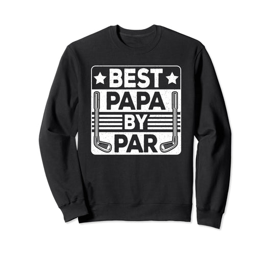Best Papa Par Golf Player Daddy Dad Sweatshirt - Minimalist Print Unisex - T-Shirt, Sweatshirt, Hoodie