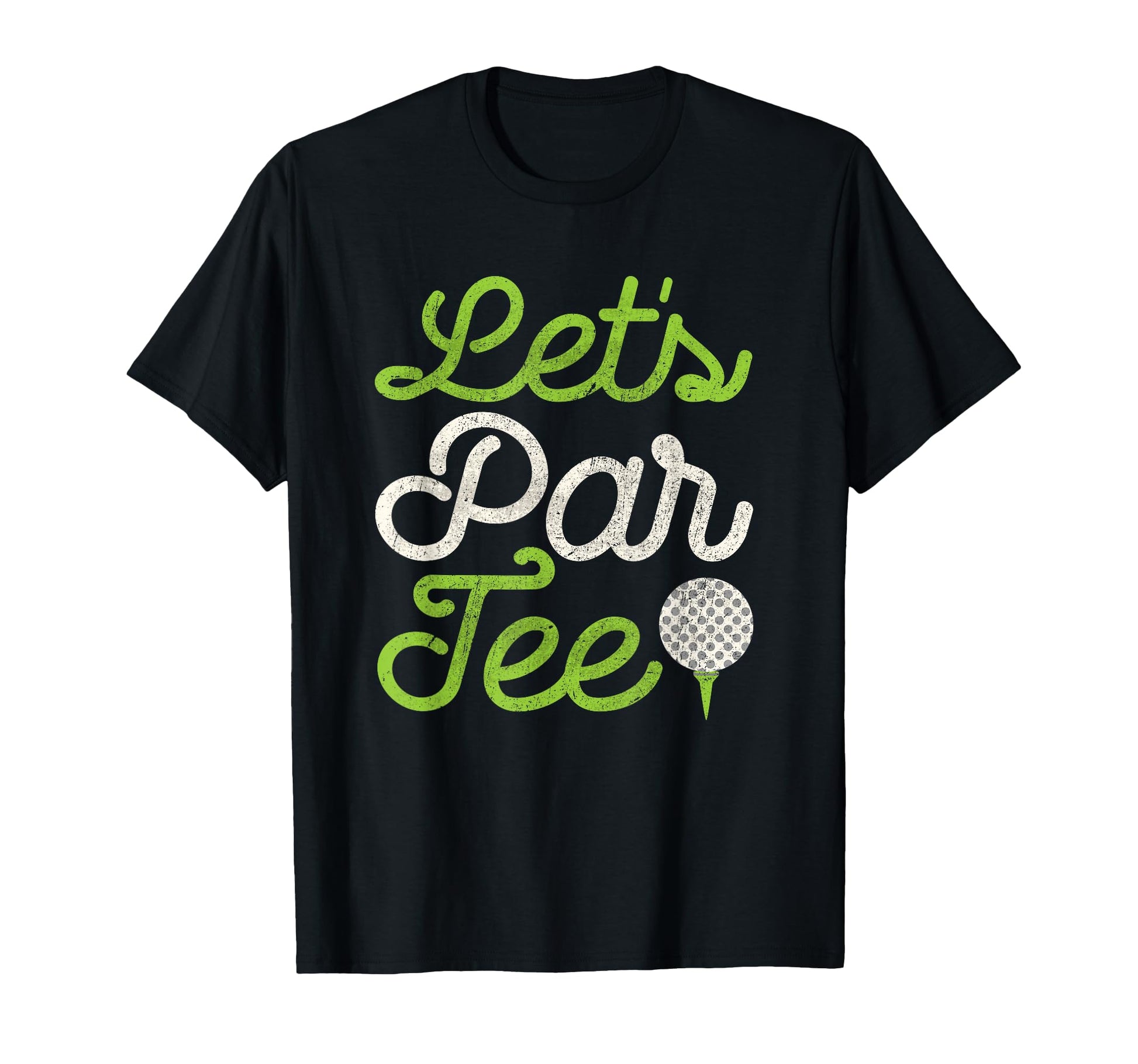 Lets Par Golf Player Golfer Dad Papa T-Shirt - Trendy Graphic Men Women - T-Shirt, Sweatshirt, Hoodie
