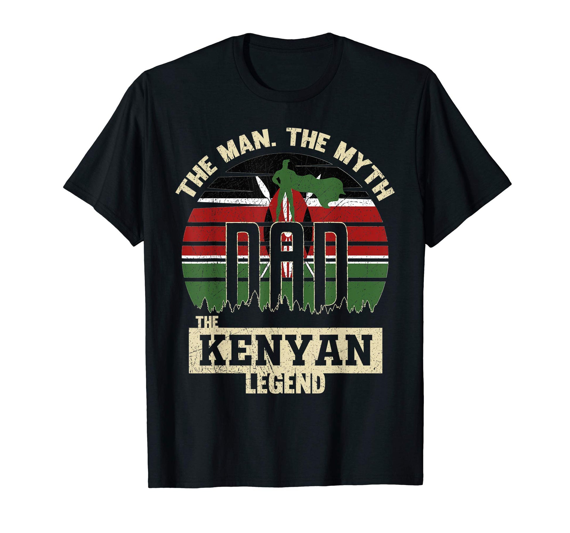 Myth Kenyan Legend Dad T-Shirt - Trendy Graphic Men Women - T-Shirt, Sweatshirt, Hoodie