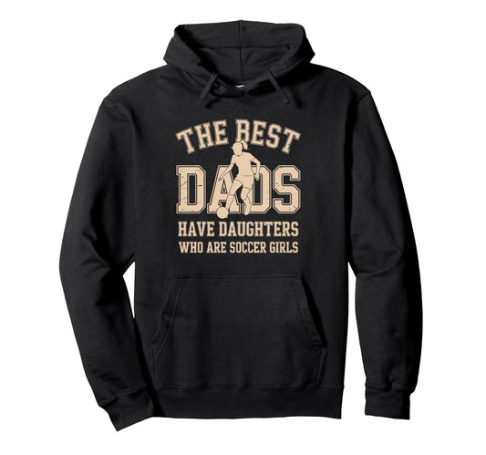 Best Dads Have Daughters Who Are Hoodie - Minimalist Print for Adults - T-Shirt, Sweatshirt, Hoodie