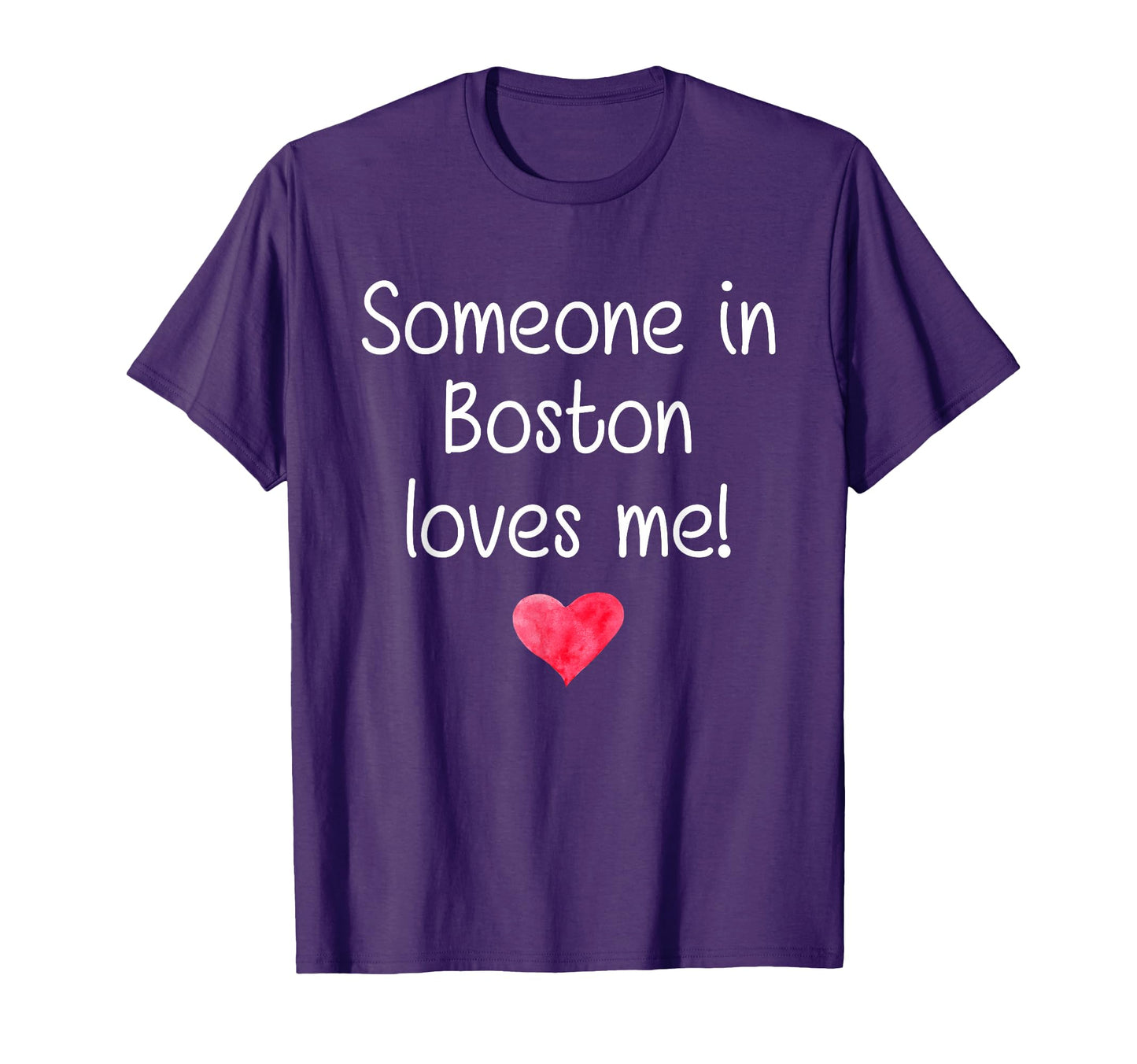 Someone Boston Ma Massachusetts T-Shirt - Casual Everyday Wear Men Women - T-Shirt, Sweatshirt, Hoodie