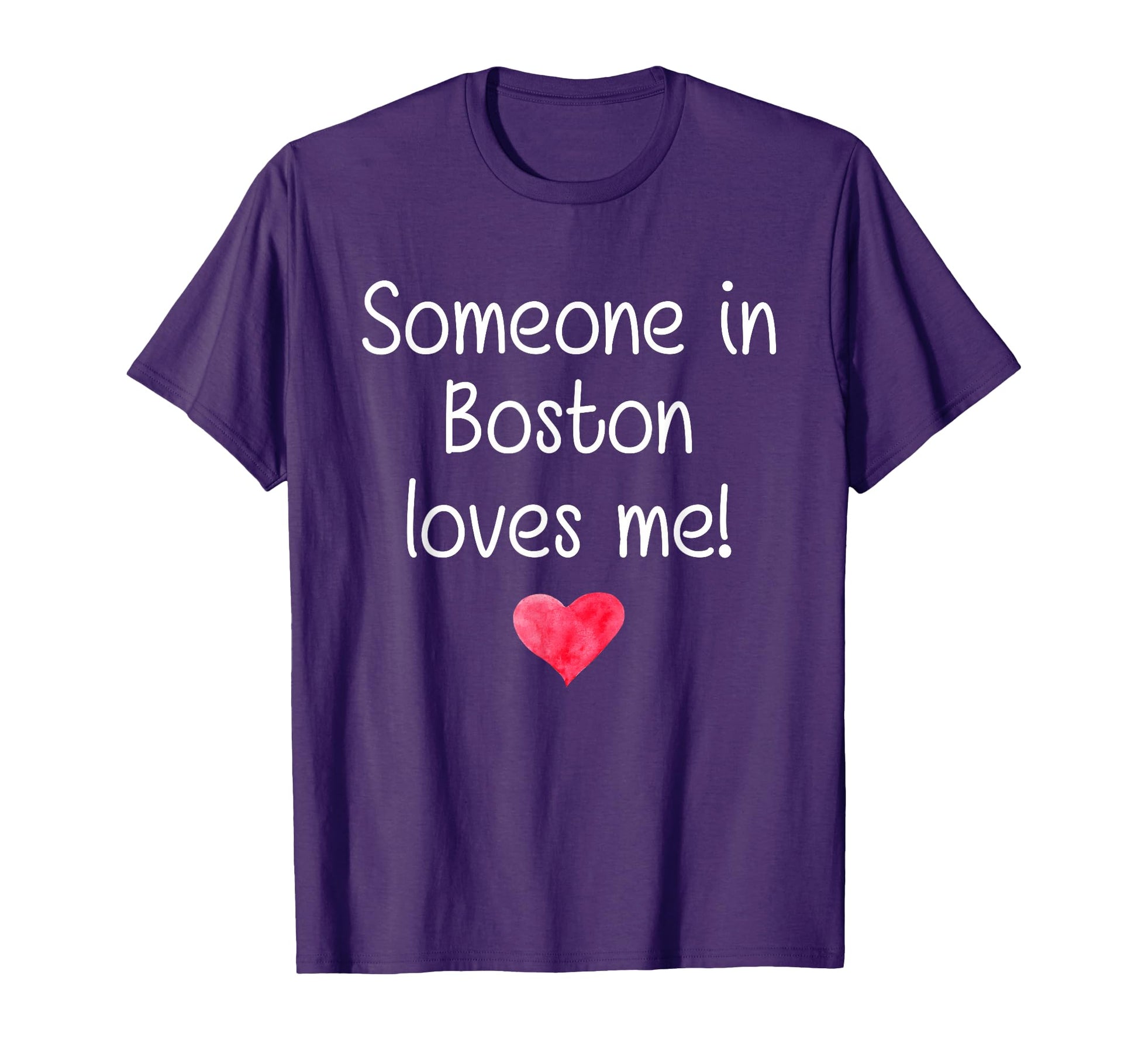 Someone Boston Ma Massachusetts T-Shirt - Casual Everyday Wear Men Women - T-Shirt, Sweatshirt, Hoodie