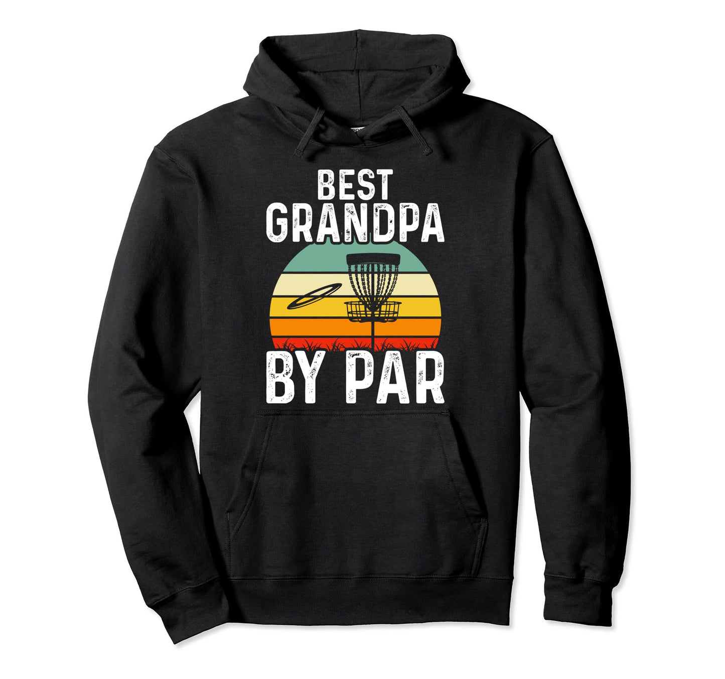 Best Grandpa Par Disc Golf Dad Fathers Hoodie - Novelty Apparel for Adults - T-Shirt, Sweatshirt, Hoodie