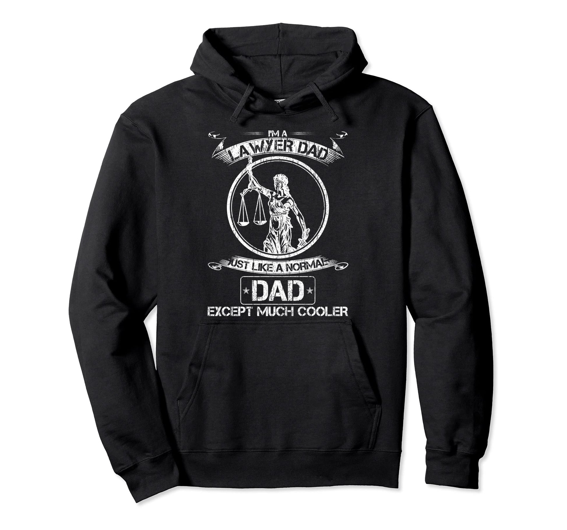 Im Lawyer Dad Just Like Normal Dad Hoodie - Aesthetic Graphic Men Women - T-Shirt, Sweatshirt, Hoodie