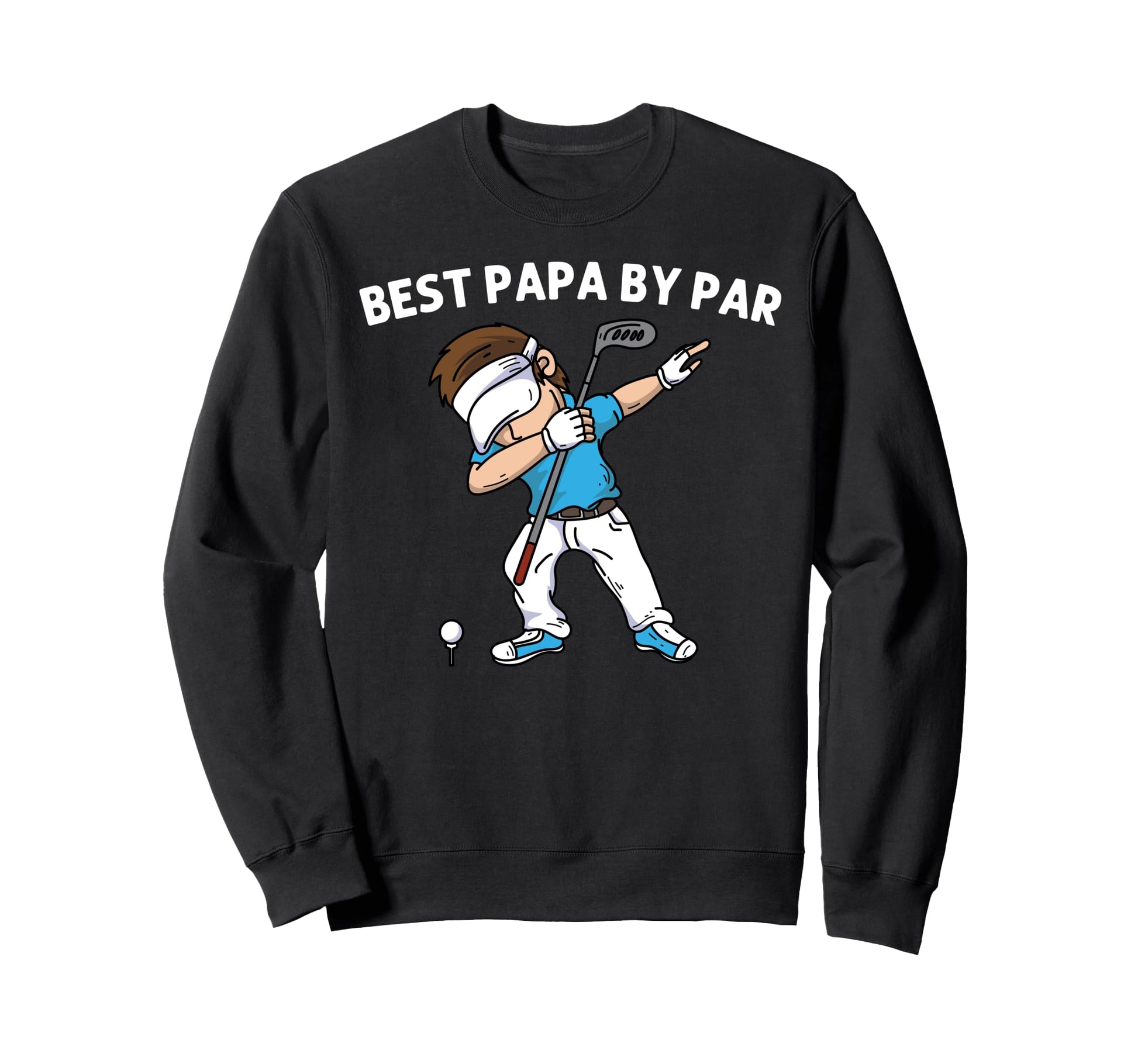 Golf Dad Golfing Golf Cart Par Sweatshirt - Minimalist Print Unisex - T-Shirt, Sweatshirt, Hoodie
