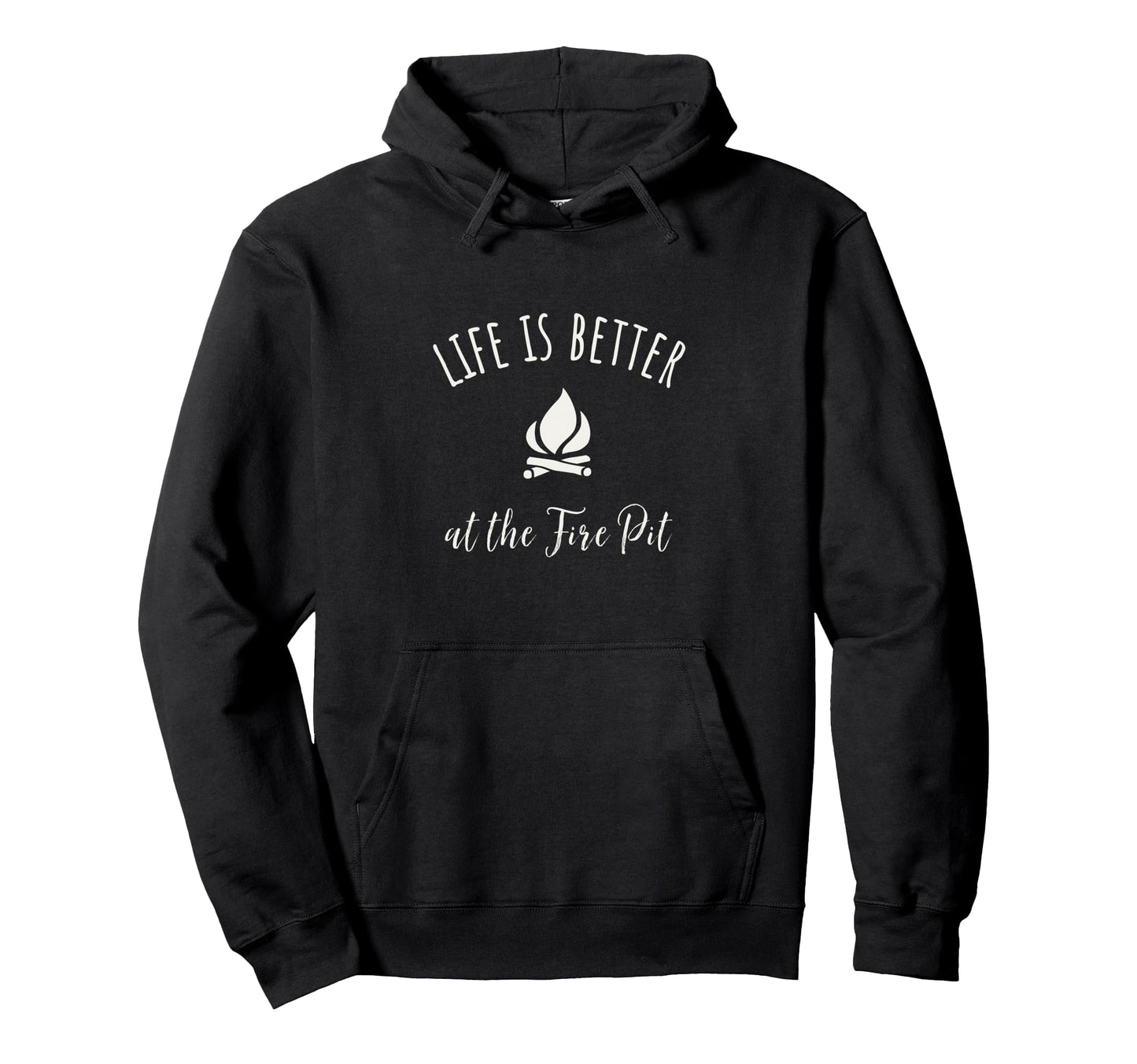 Life Is Better Fire Pit Funny Hoodie - Custom Art Print for Adults - T-Shirt, Sweatshirt, Hoodie