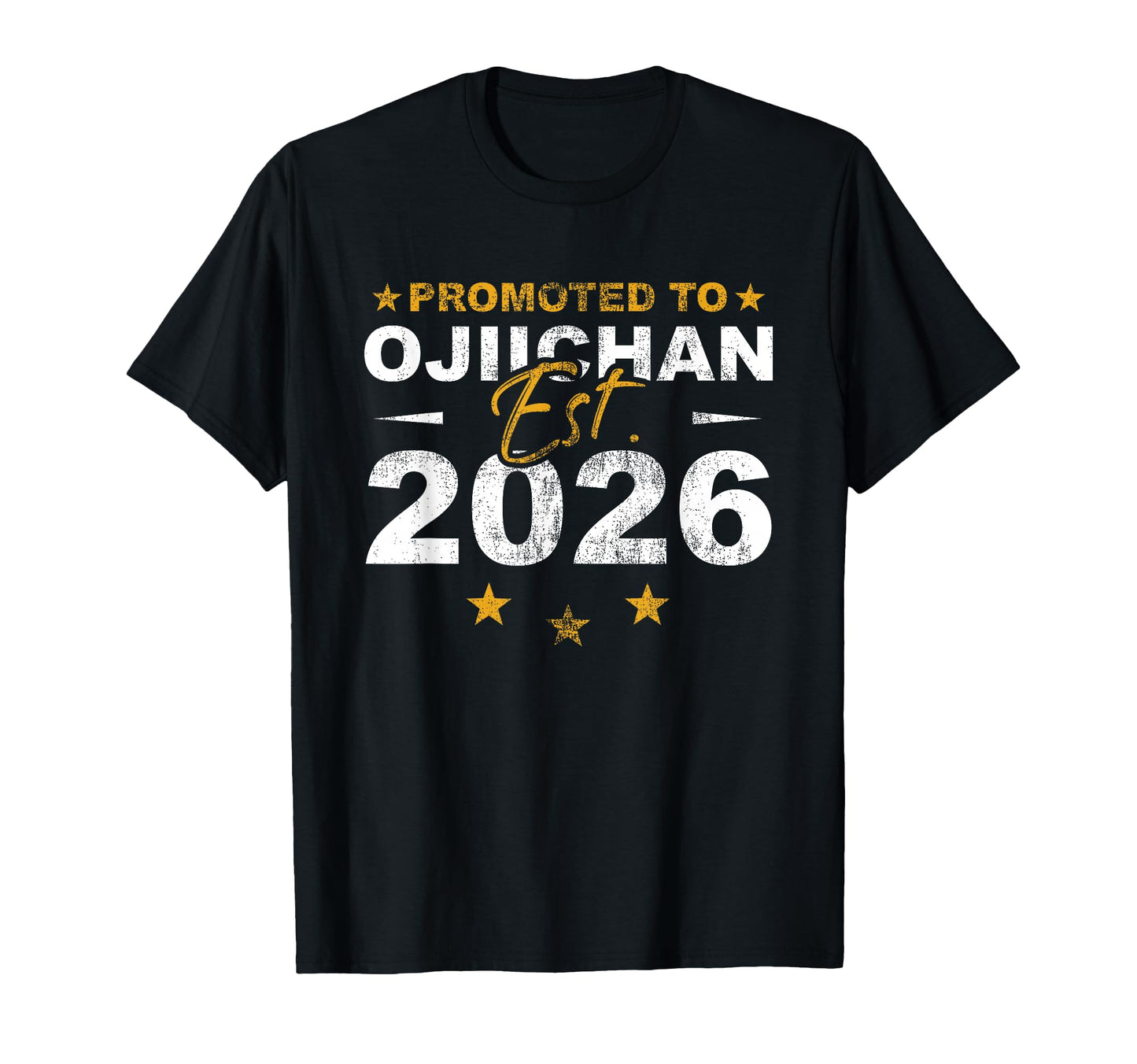 Promoted To Ojiichan 2026 Funny New T-Shirt - Trendy Graphic for Adults - T-Shirt, Sweatshirt, Hoodie