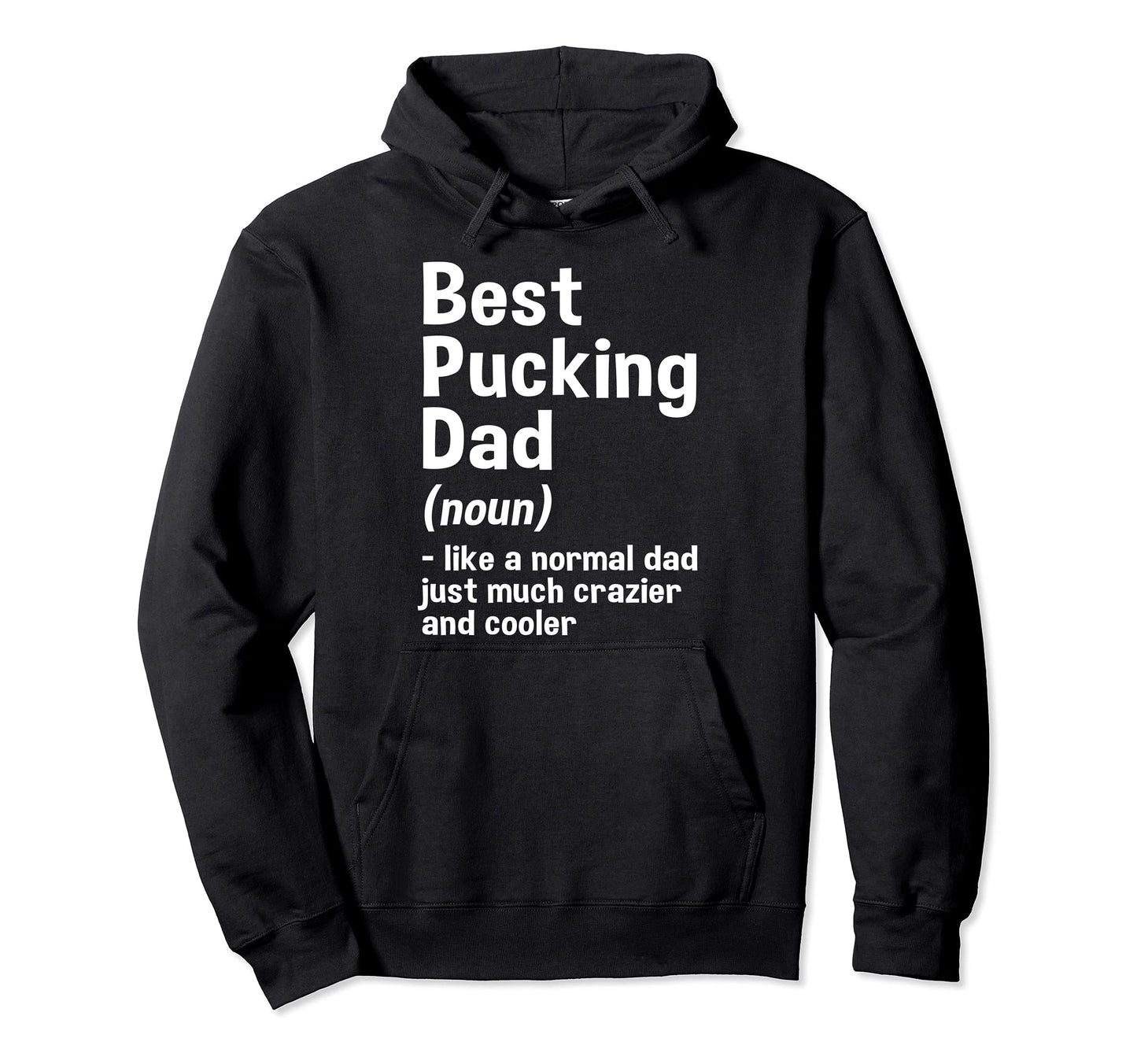 Ice Hockey Dad Best Pucking Dad Hoodie - Custom Art Print Unisex - T-Shirt, Sweatshirt, Hoodie