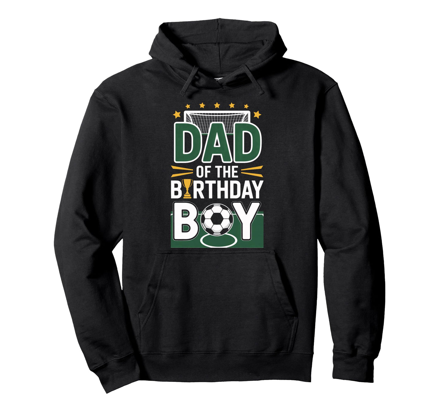 Proud Dad Birthday Soccer Champion Hoodie - Fun Novelty Design Men Women - T-Shirt, Sweatshirt, Hoodie