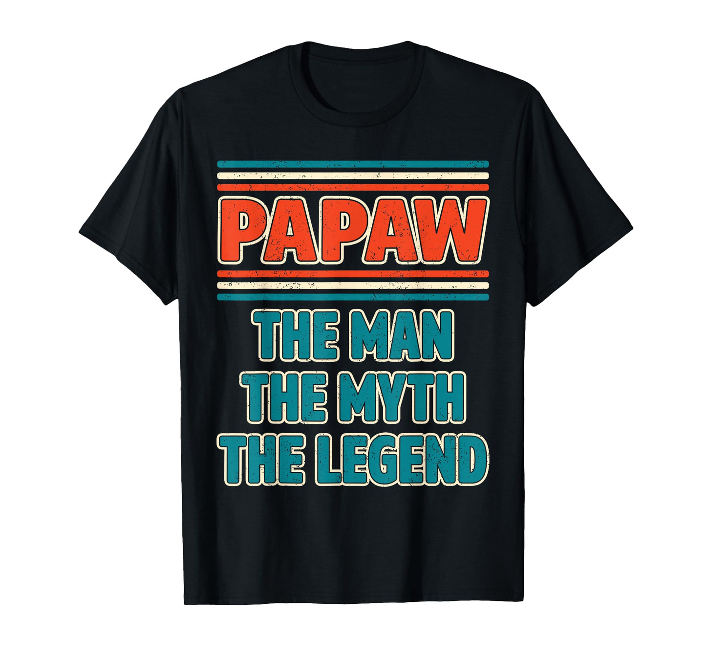 Papaw Myth Legend Dad Grandpa T-Shirt - Graphic Print Men Women - T-Shirt, Sweatshirt, Hoodie