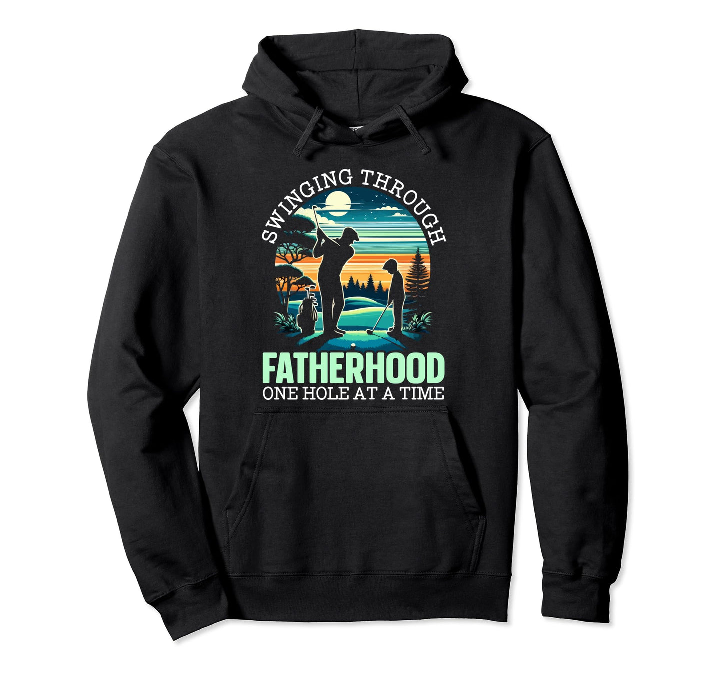 Fathers Day Golf Player Golfer Hoodie - Fun Novelty Design Men Women - T-Shirt, Sweatshirt, Hoodie