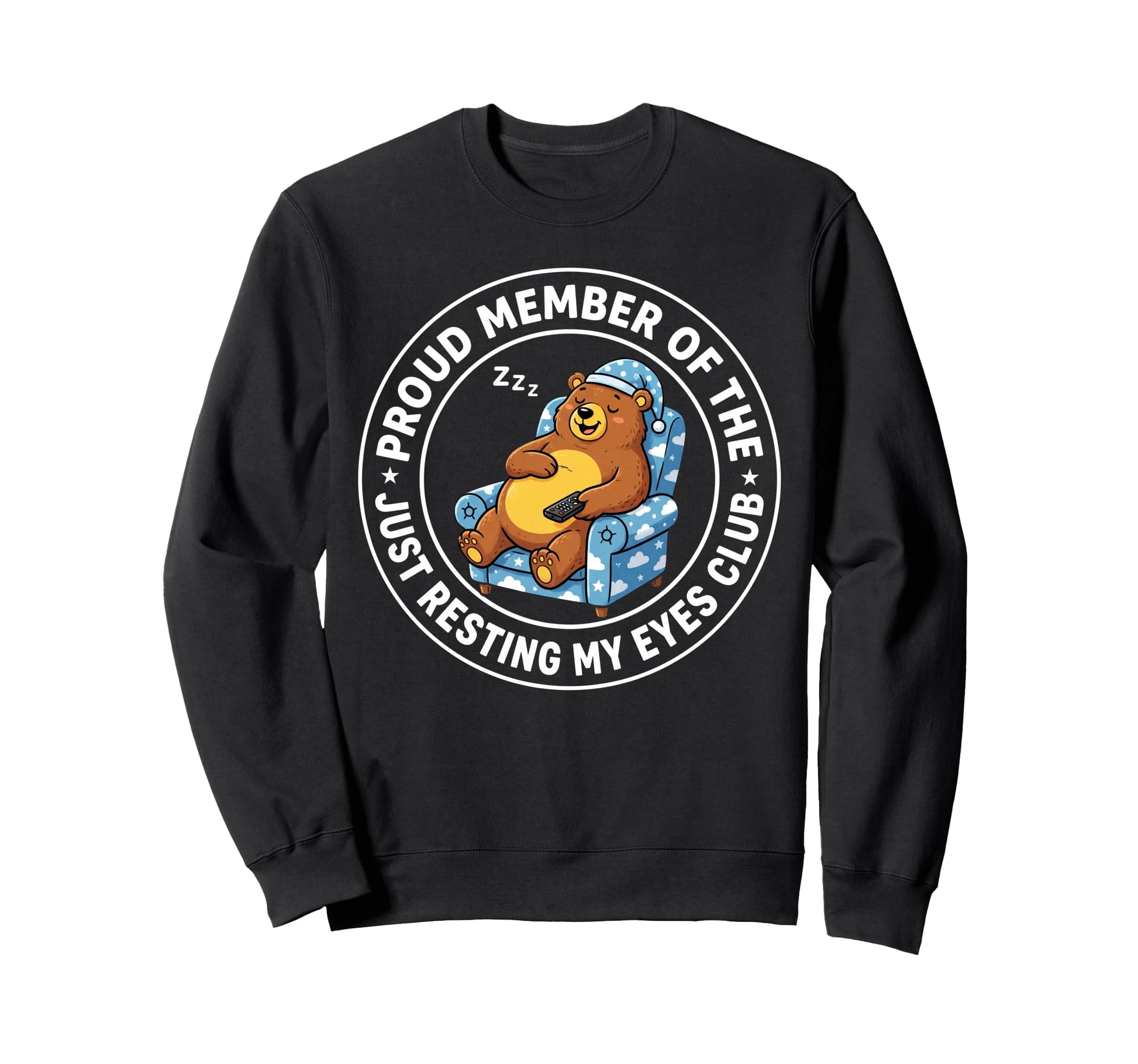 Just Resting My Eyes Club Proud Sweatshirt - Unique Graphic for Adults - T-Shirt, Sweatshirt, Hoodie