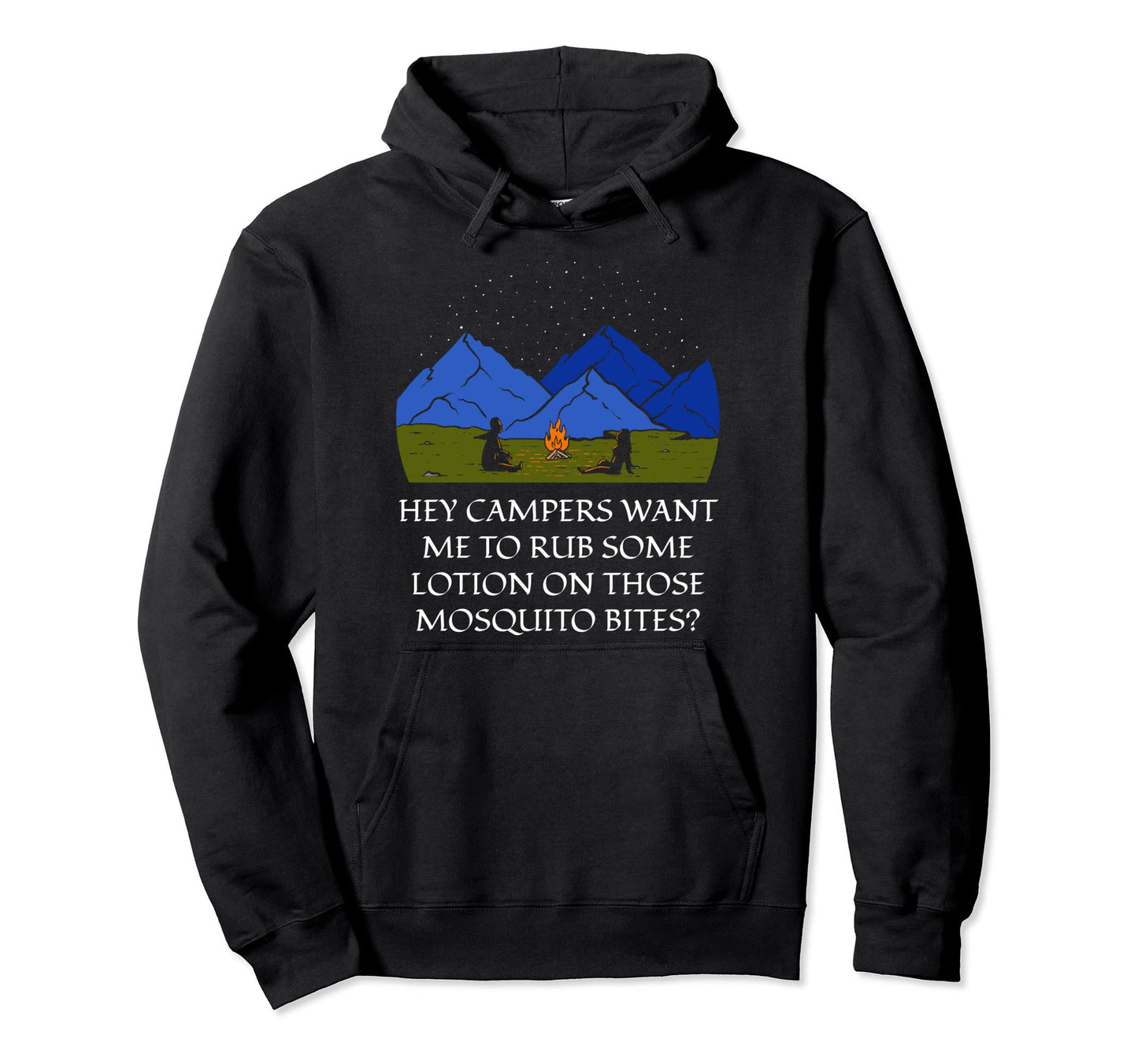 Want Me To Rub Some Lotion Camping Dad Hoodie - Novelty Apparel Unisex - T-Shirt, Sweatshirt, Hoodie