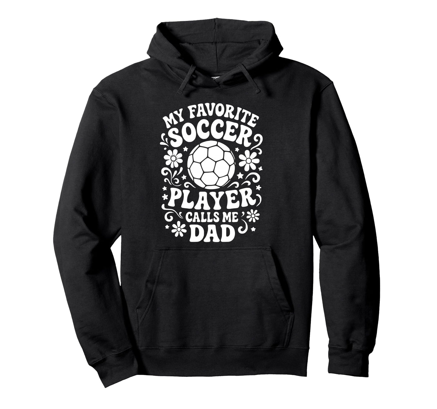 My Favorite Soccer Player Calls Me Hoodie - Casual Everyday Wear Unisex - T-Shirt, Sweatshirt, Hoodie