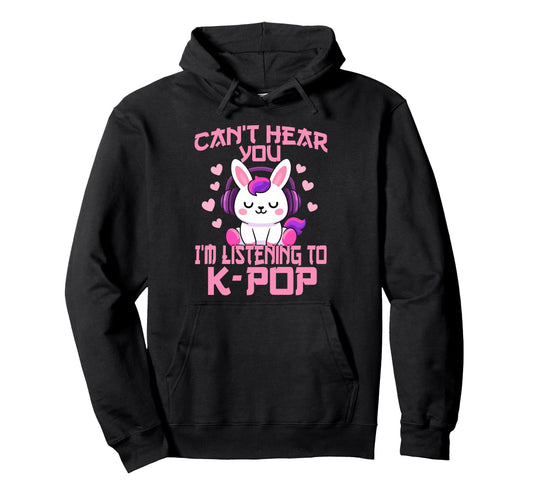 Cant Hear You Im Listening Kpop Unicorn Hoodie - Unique Graphic Men Women - T-Shirt, Sweatshirt, Hoodie