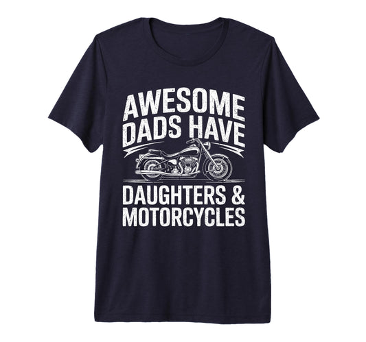 Awesome Dads Have Daughters And T-Shirt - Unique Graphic for Adults - T-Shirt, Sweatshirt, Hoodie