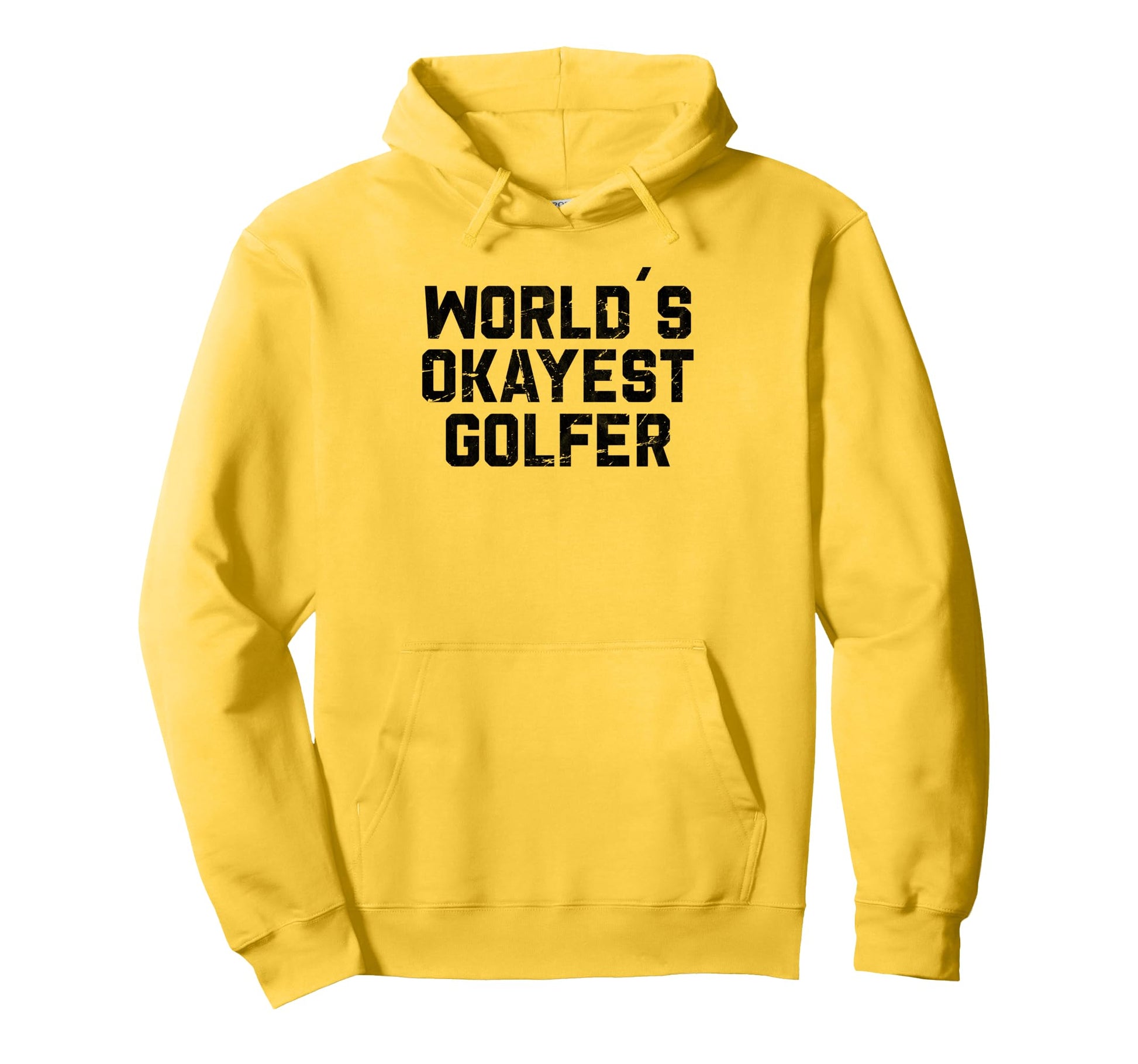 Worlds Okayest Golfer Funny Golfing Hoodie - Novelty Apparel Men Women - T-Shirt, Sweatshirt, Hoodie