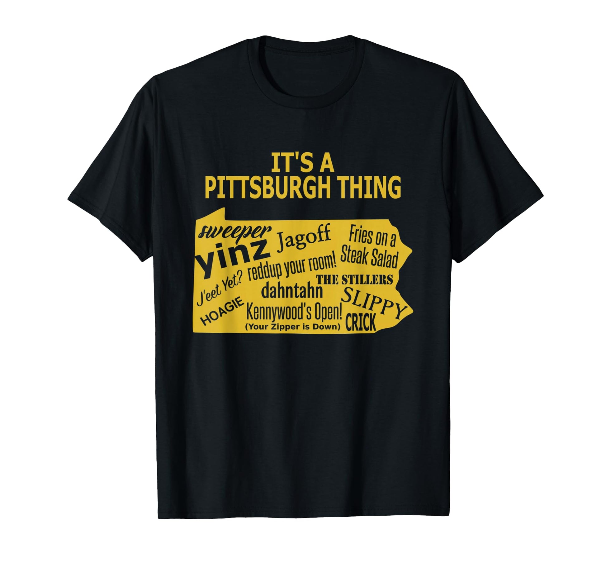 Its Pittsburgh Thing Yinzer T-Shirt - Trendy Graphic Men Women - T-Shirt, Sweatshirt, Hoodie