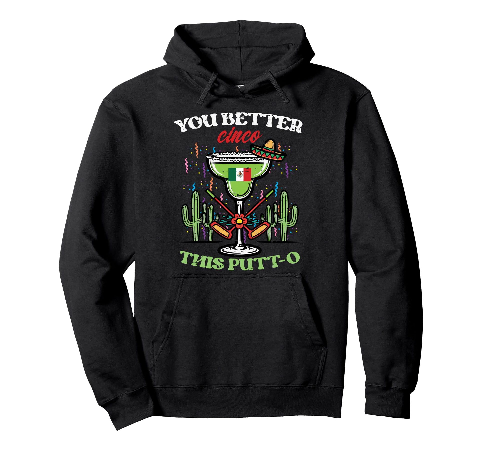 Cinco De Mayo Golf Putt O Fiesta Hoodie - Trendy Graphic for Adults - T-Shirt, Sweatshirt, Hoodie