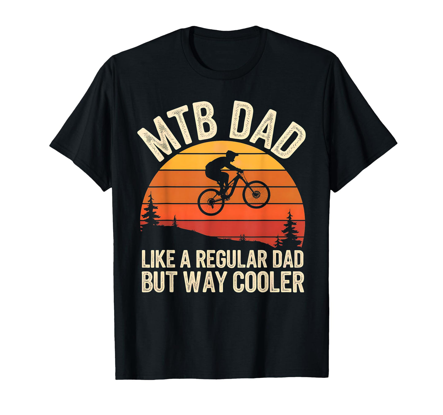 Mountain Biking Dad Father Biker Mtb T-Shirt - Trendy Graphic Unisex - T-Shirt, Sweatshirt, Hoodie