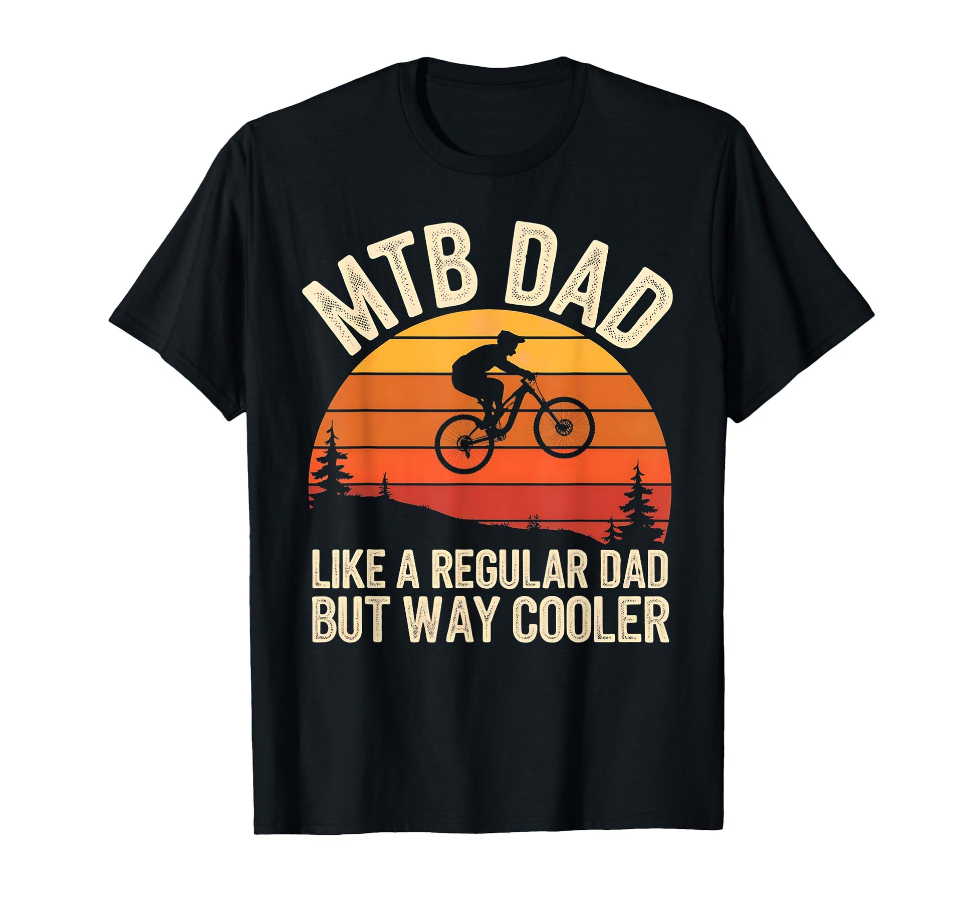Mountain Biking Dad Father Biker Mtb T-Shirt - Trendy Graphic Unisex - T-Shirt, Sweatshirt, Hoodie