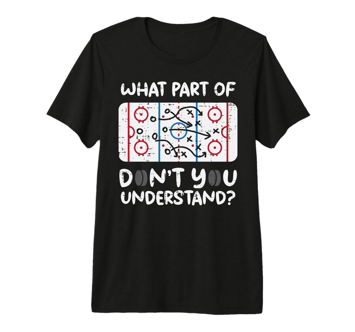 What Part Dont You Understand Ice Hockey T-Shirt - Streetwear Style Unisex - T-Shirt, Sweatshirt, Hoodie