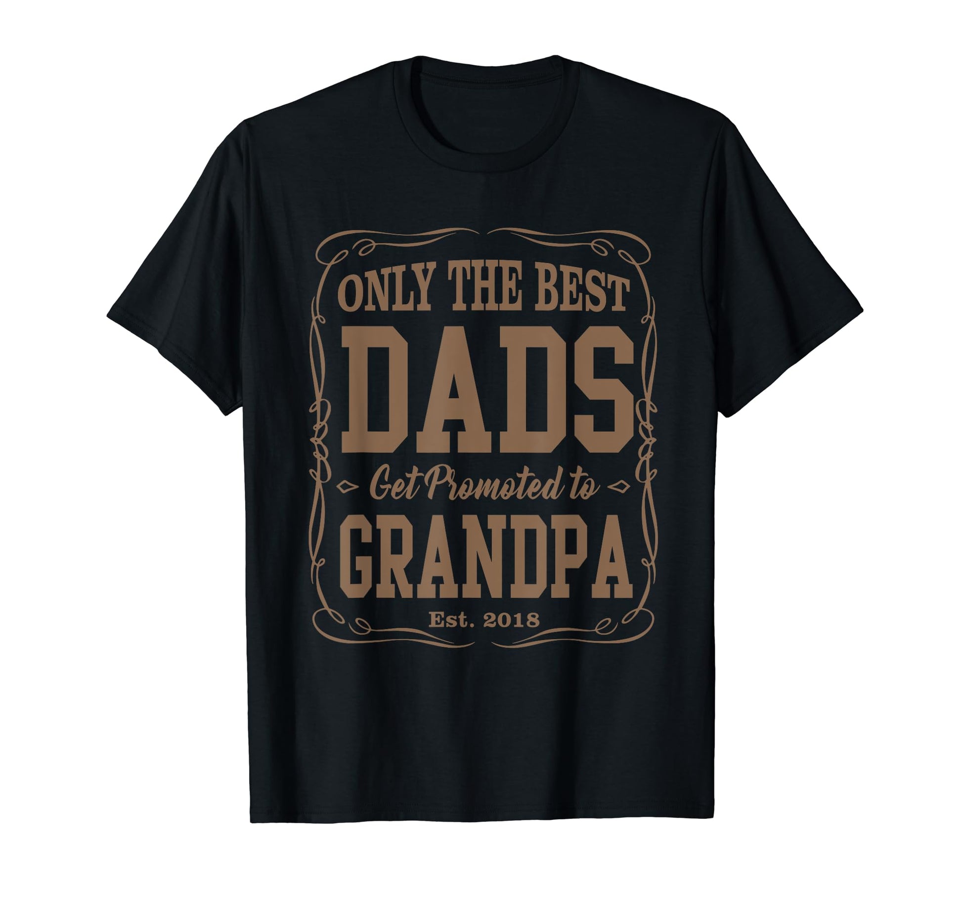 Only Best Dads Get Promoted To Grandpa T-Shirt - Trendy Graphic Unisex - T-Shirt, Sweatshirt, Hoodie