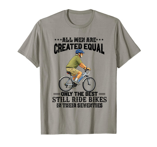 All Are Created Equal Biking Cyclist T-Shirt - Trendy Graphic Unisex - T-Shirt, Sweatshirt, Hoodie