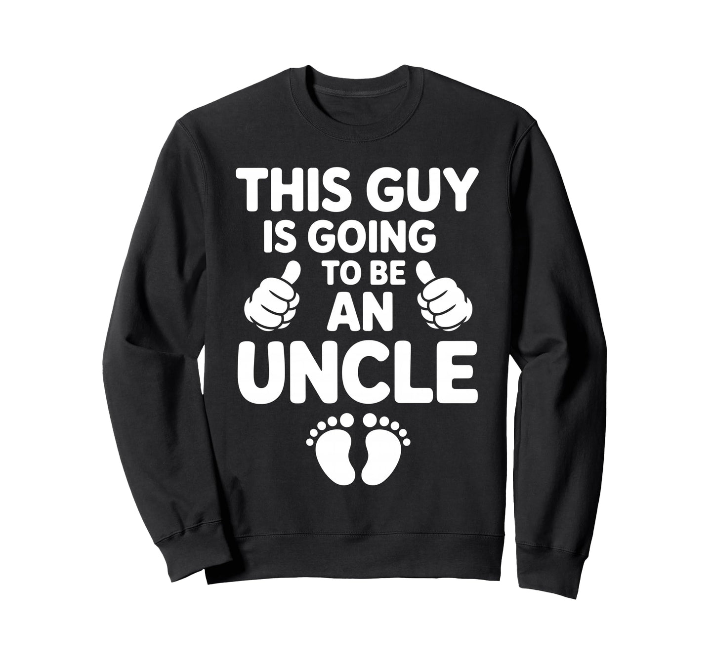 Uncle Art Uncle Dad Promoted Sweatshirt - Casual Everyday Wear Men Women - T-Shirt, Sweatshirt, Hoodie