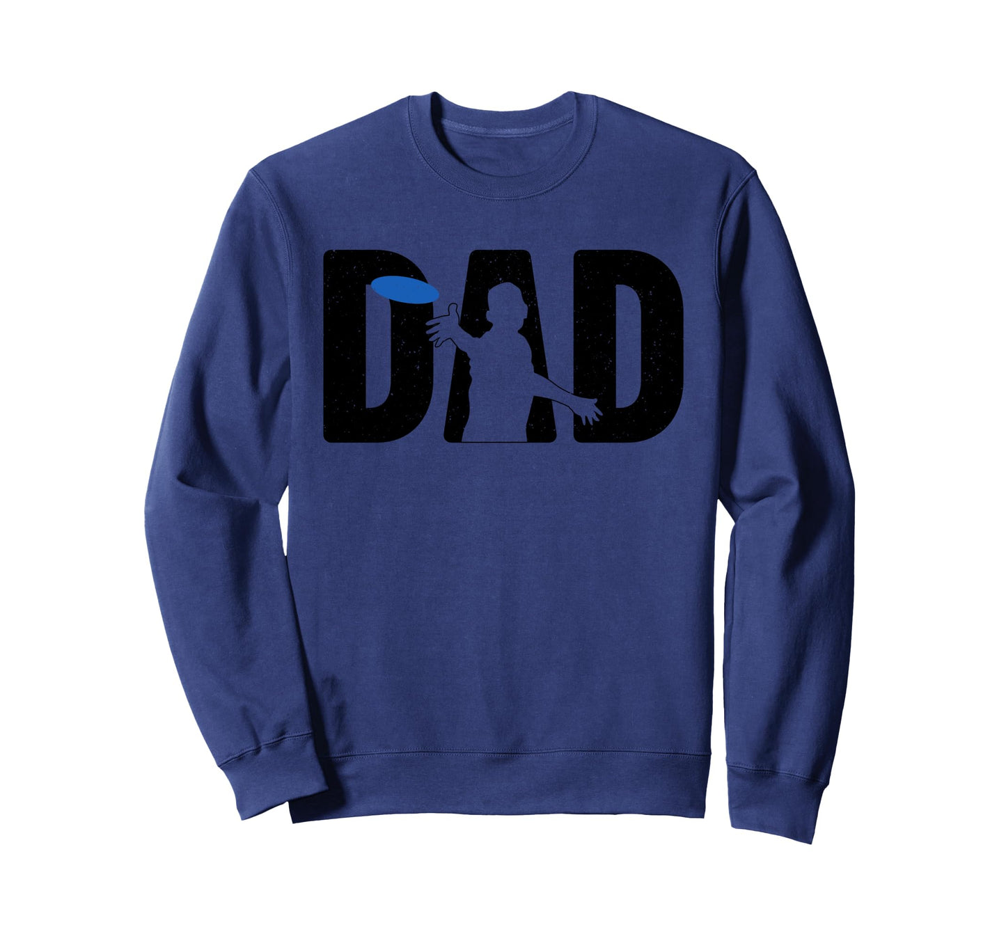 Disc Golf Art Dad Father Disc Sweatshirt - Casual Everyday Wear for Adults - T-Shirt, Sweatshirt, Hoodie