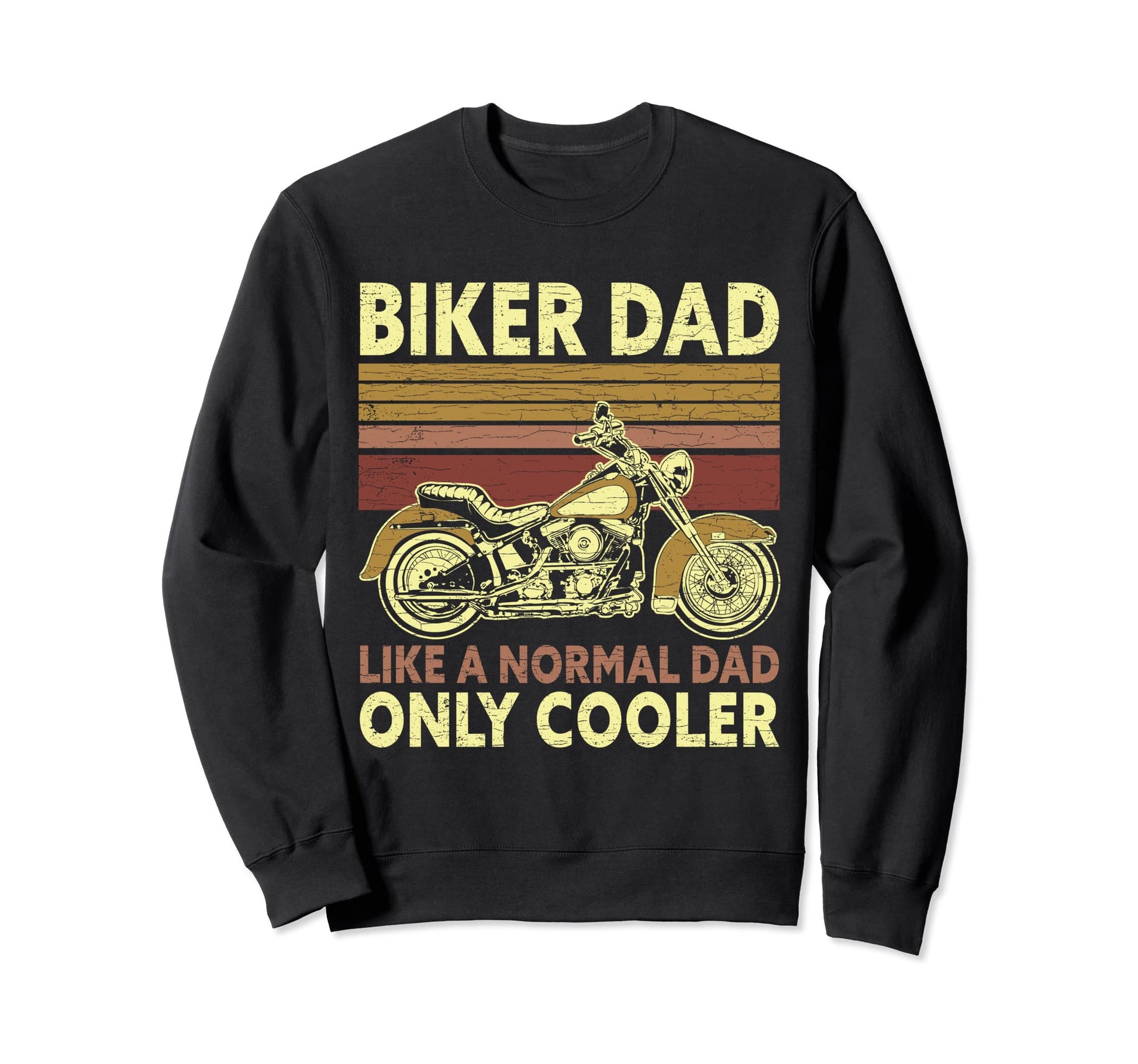Motorcycle Dad Biker Motorcyclist Sweatshirt - Streetwear Style for Adults - T-Shirt, Sweatshirt, Hoodie