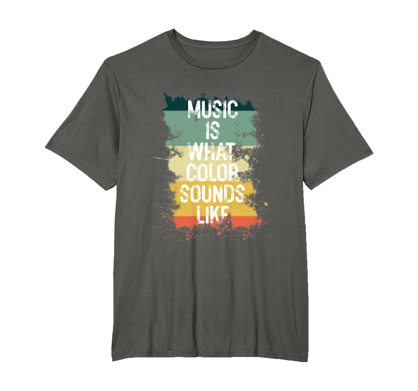 Music Is What Color Sounds Like Gift T-Shirt - Graphic Print Unisex - T-Shirt, Sweatshirt, Hoodie