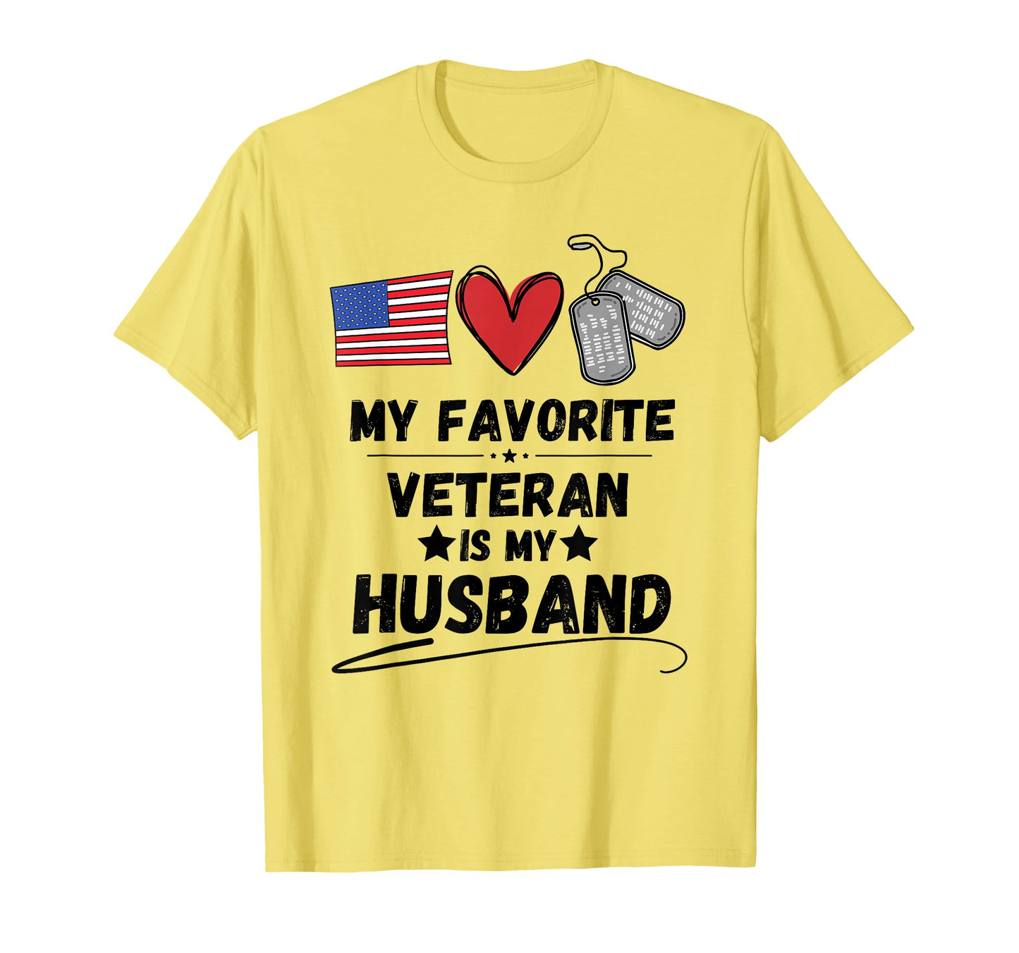 Funny Spouse Veterans Day My Favorite T-Shirt - Novelty Apparel for Adults - T-Shirt, Sweatshirt, Hoodie