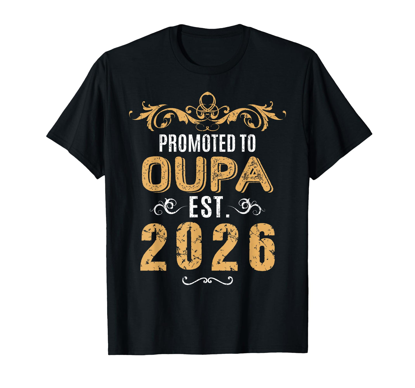 Promoted To Oupa Est 2026 Grandpa First T-Shirt - Unique Graphic Men Women - T-Shirt, Sweatshirt, Hoodie