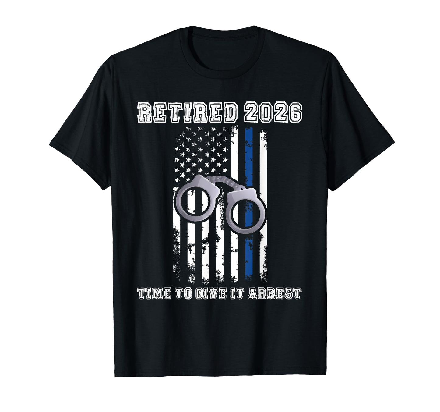 Retired Police Officer Dad 2026 Blue T-Shirt - Graphic Print for Adults - T-Shirt, Sweatshirt, Hoodie