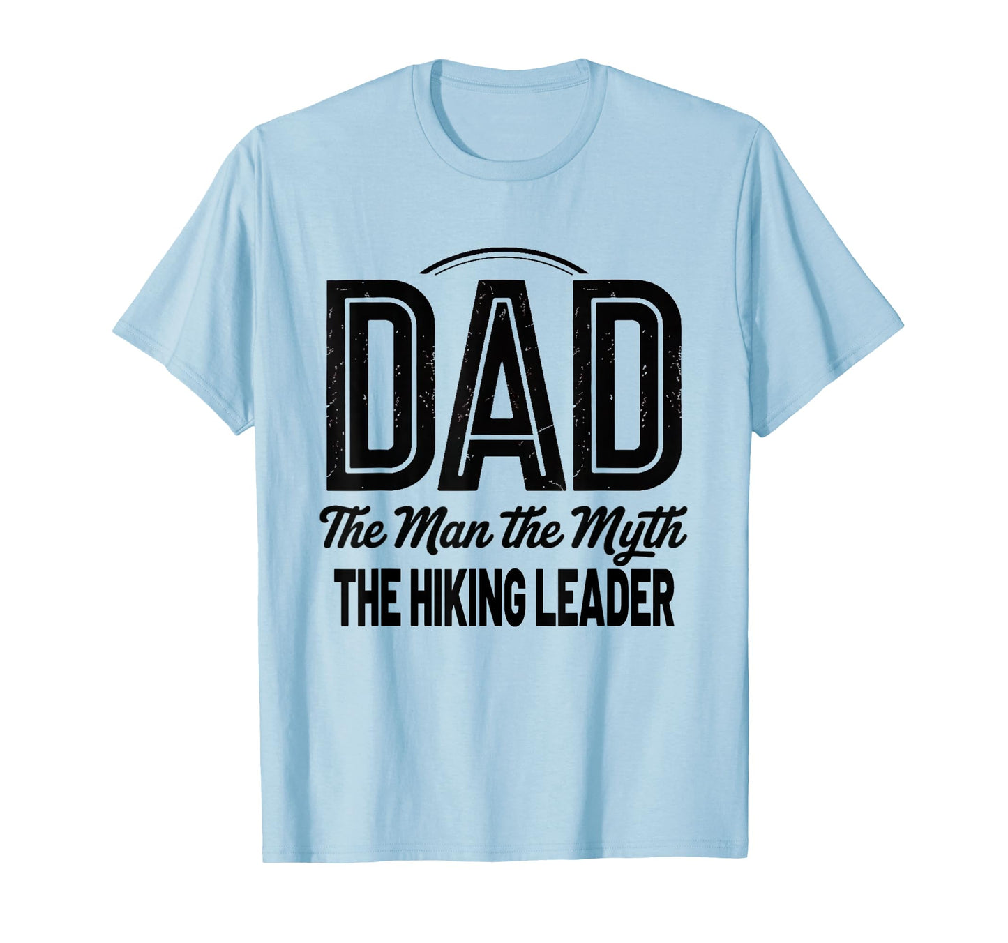 Mens Dad Hiking Leader Fathers Day T-Shirt - Unique Graphic Men Women - T-Shirt, Sweatshirt, Hoodie