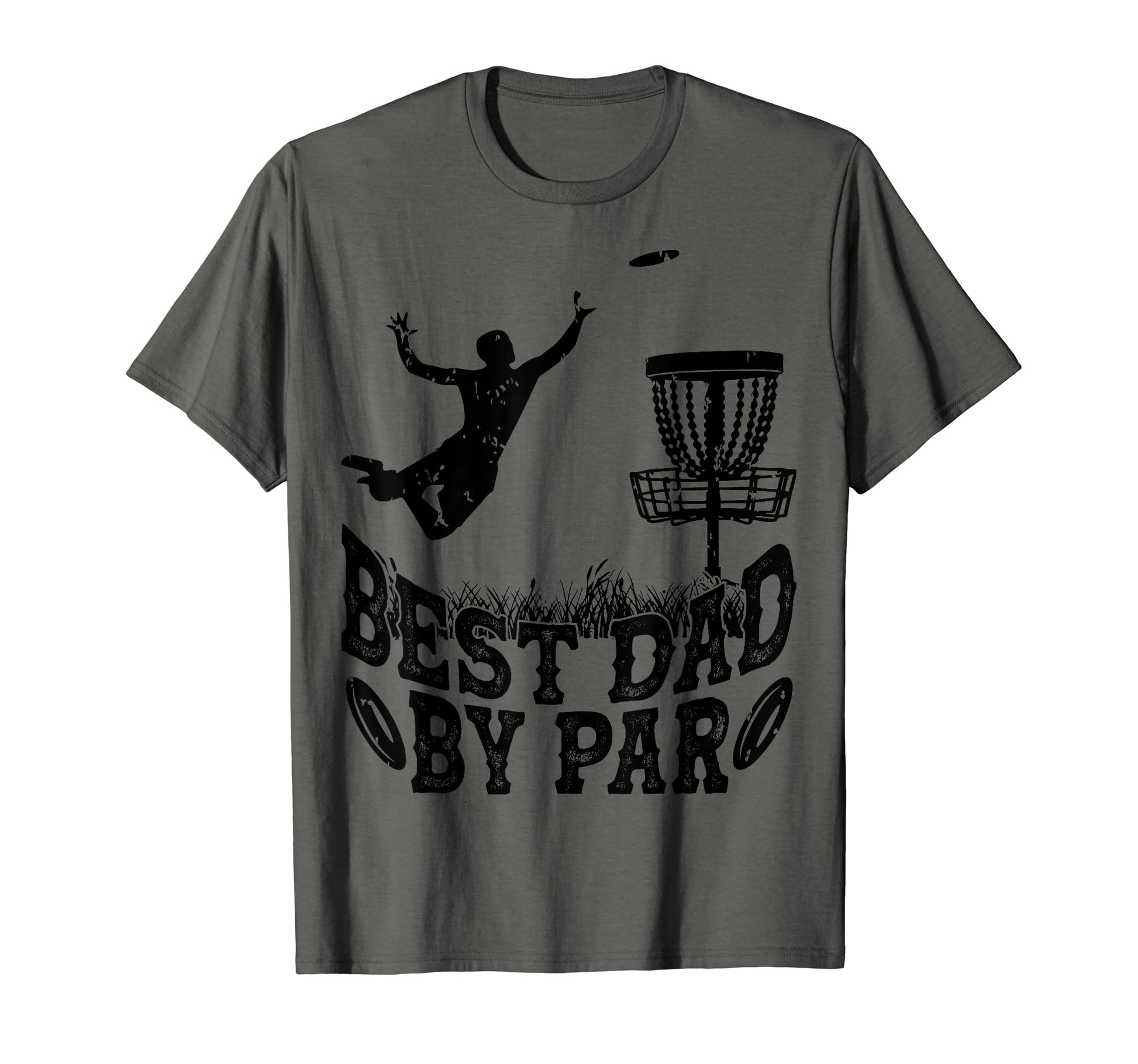 Best Dad Par Disc Golfer Disc Golf T-Shirt - Novelty Apparel for Adults - T-Shirt, Sweatshirt, Hoodie