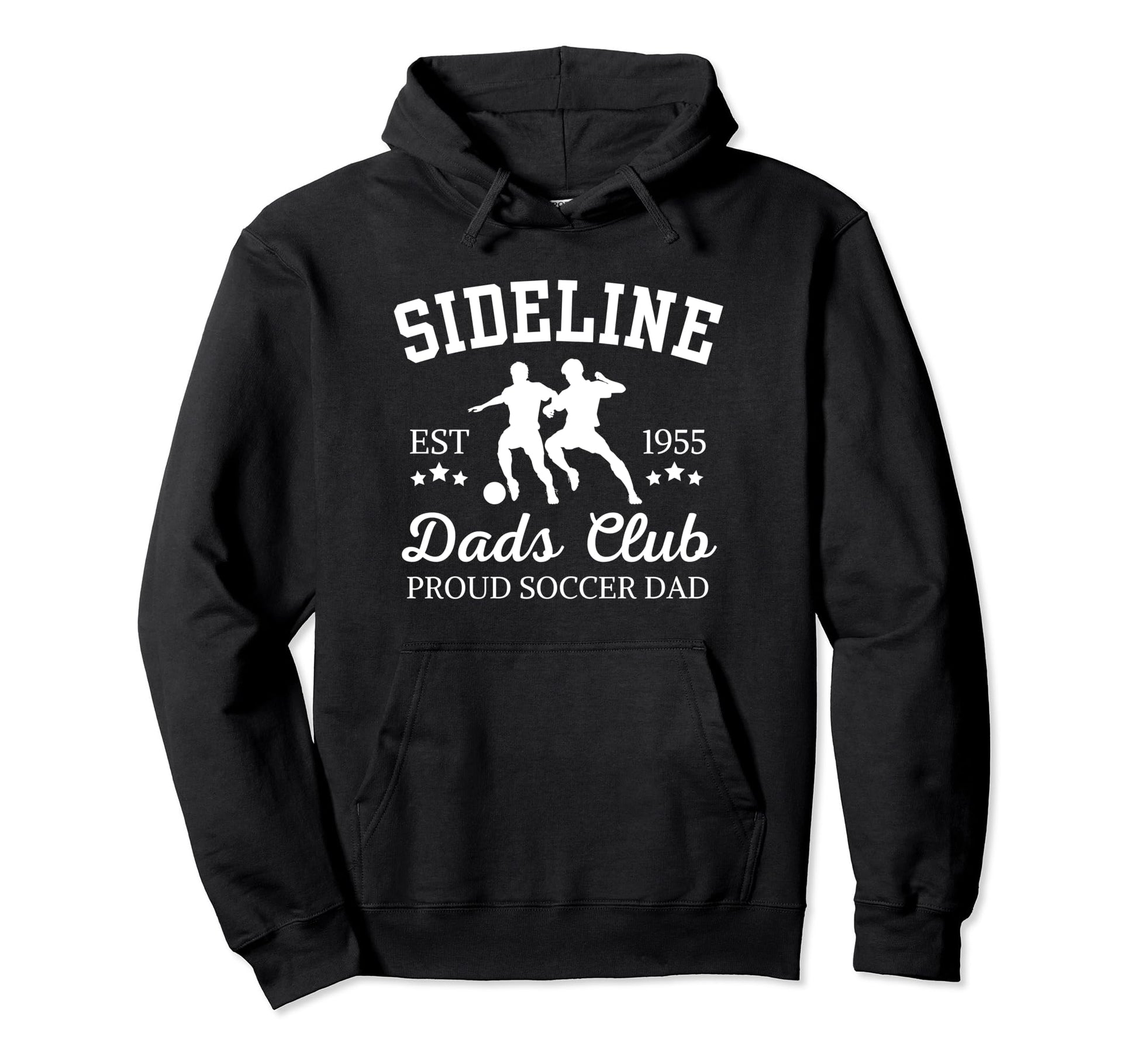 Sideline Dads Club Proud Soccer Dad Hoodie - Trendy Graphic Unisex - T-Shirt, Sweatshirt, Hoodie
