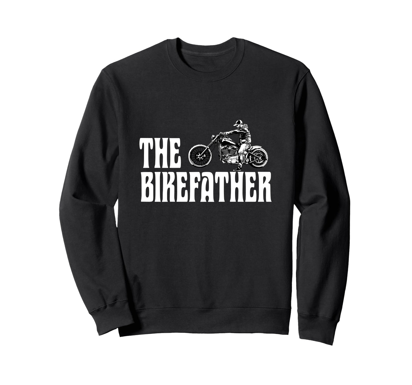 Biker Bikefather Biker Dad Funny Sweatshirt - Unique Graphic Men Women - T-Shirt, Sweatshirt, Hoodie