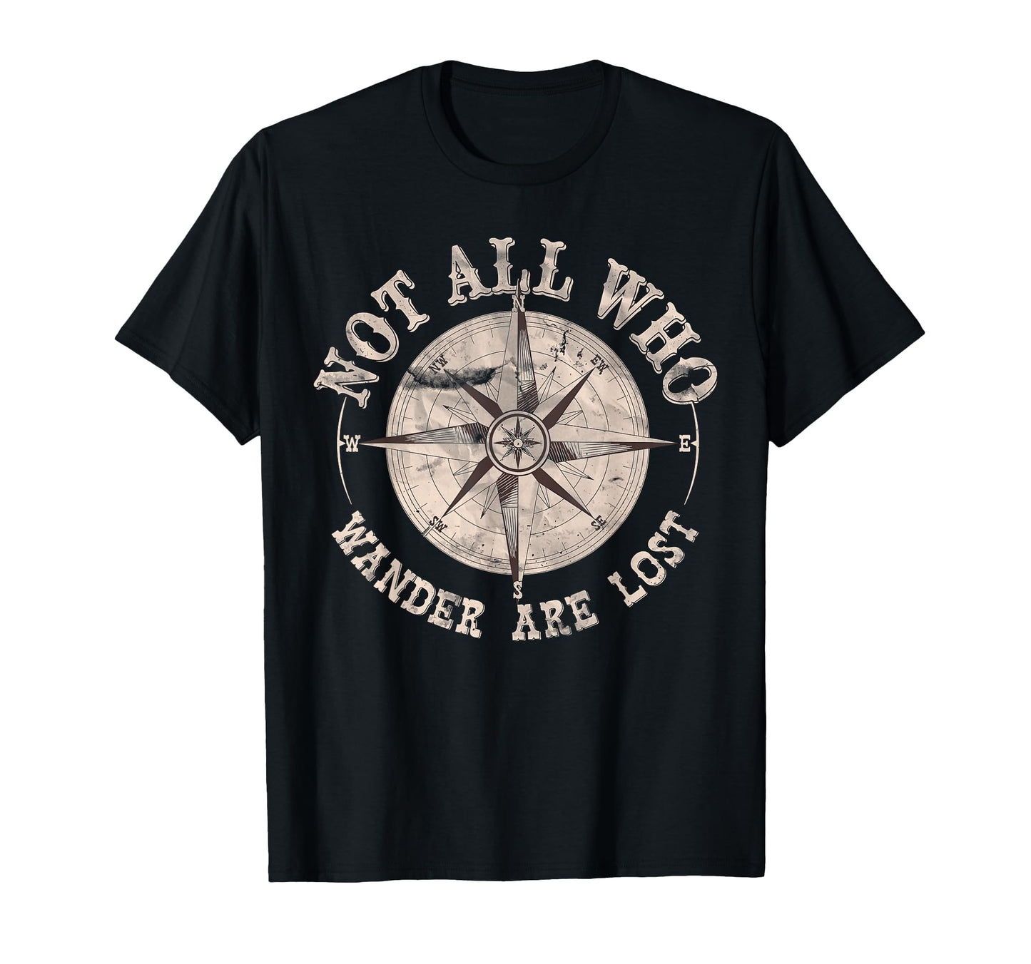 Not All Who Wander Lost Camping Hiking T-Shirt - Minimalist Print Unisex - T-Shirt, Sweatshirt, Hoodie