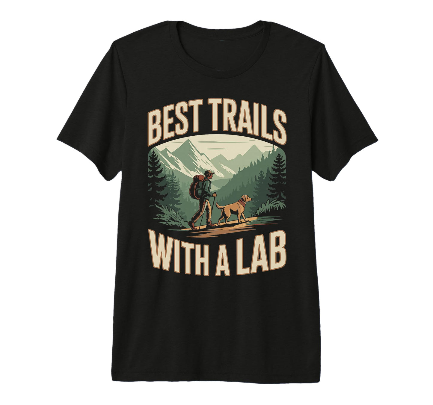Best Trails Lab Labrador Dog Hiking T-Shirt - Custom Art Print Men Women - T-Shirt, Sweatshirt, Hoodie