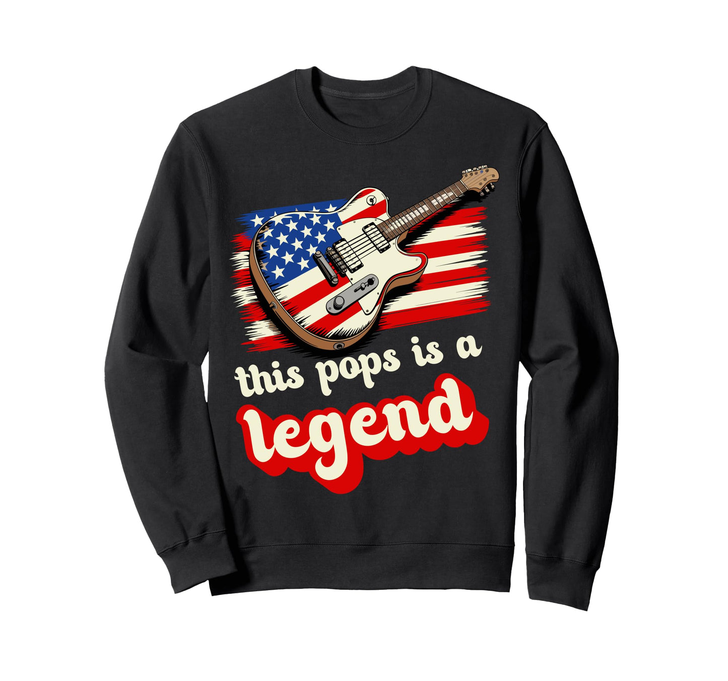 This Pops Is Legend Usa Flag Guitar Sweatshirt - Trendy Graphic Unisex - T-Shirt, Sweatshirt, Hoodie