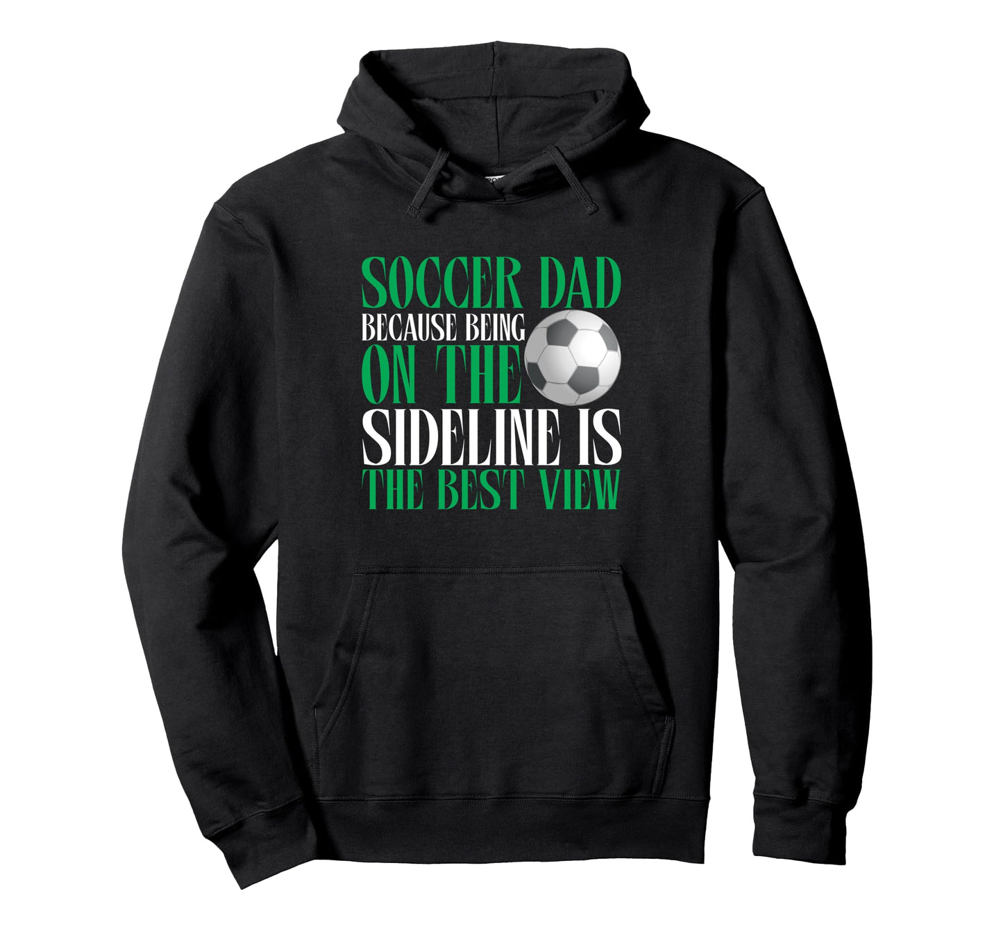 Because Being Sideline Is Best View Hoodie - Trendy Graphic for Adults - T-Shirt, Sweatshirt, Hoodie